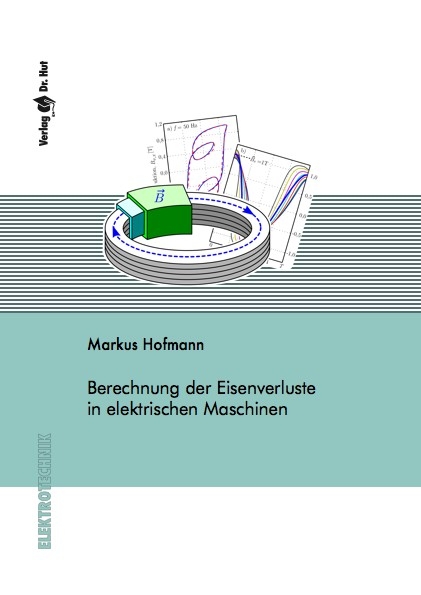 Berechnung der Eisenverluste in elektrischen Maschinen - Markus Hofmann