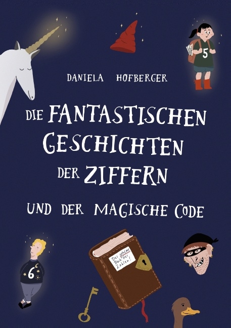 Die fantastischen Geschichten der Ziffern - Daniela Hofberger