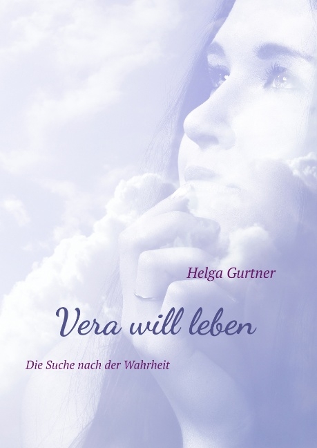 Vera will leben - Helga Gurtner