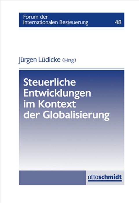 Steuerliche Entwicklungen im Kontext der Globalisierung - 