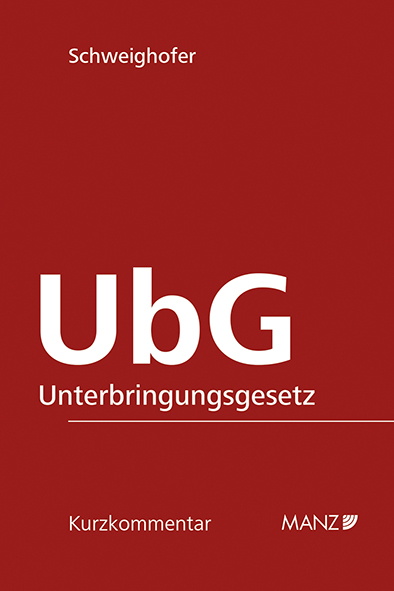 Unterbringungsgesetz - UbG - Michaela Schweighofer