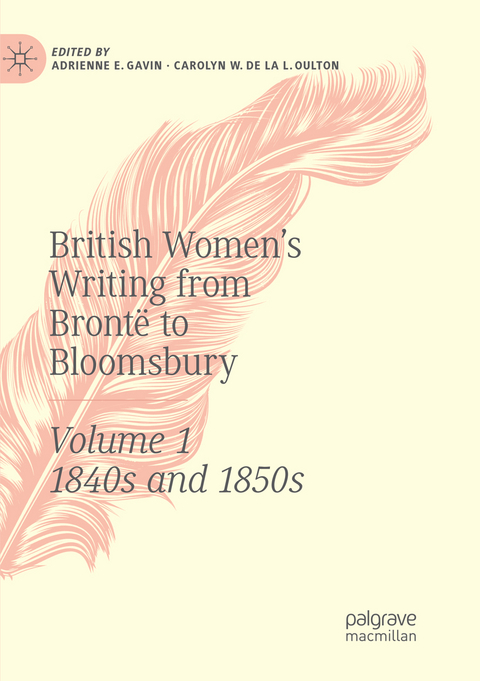 British Women's Writing from Brontë to Bloomsbury, Volume 1 - 