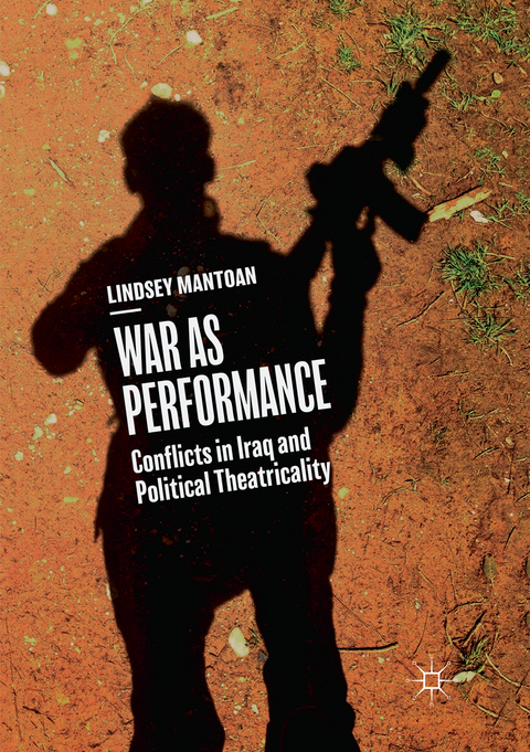 War as Performance - Lindsey Mantoan
