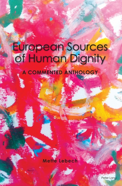 European Sources of Human Dignity - Mette Lebech