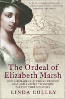 Ordeal of Elizabeth Marsh -  Linda Colley