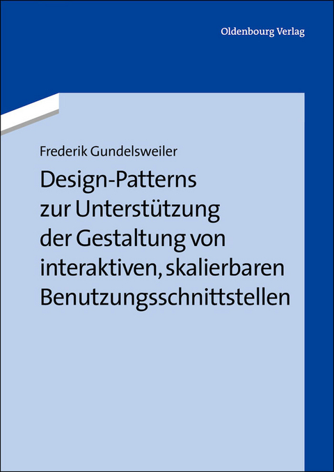 Design-Patterns zur Unterstützung der Gestaltung von interaktiven, skalierbaren Benutzungsschnittstellen - Fredrik Gundelsweiler