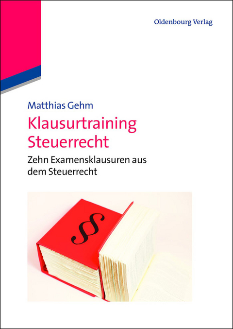 Klausurtraining Steuerrecht - Matthias Gehm