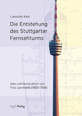 Die Entstehung des Stuttgarter Fernsehturms - Lieselotte Klett