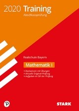 STARK Training Abschlussprüfung Realschule 2020 - Mathematik I - Bayern