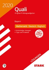 STARK Lösungen zu Original-Prüfungen Quali Mittelschule 2020 - Mathematik, Deutsch, Englisch 9. Klasse - Bayern