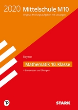 STARK Original-Prüfungen und Training Mittelschule M10 2020 - Mathematik - Bayern - 