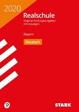 STARK Original-Prüfungen Realschule 2020 - Deutsch - Bayern - 
