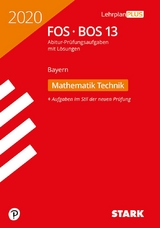 STARK Abiturprüfung FOS/BOS Bayern 2020 - Mathematik Technik 13. Klasse