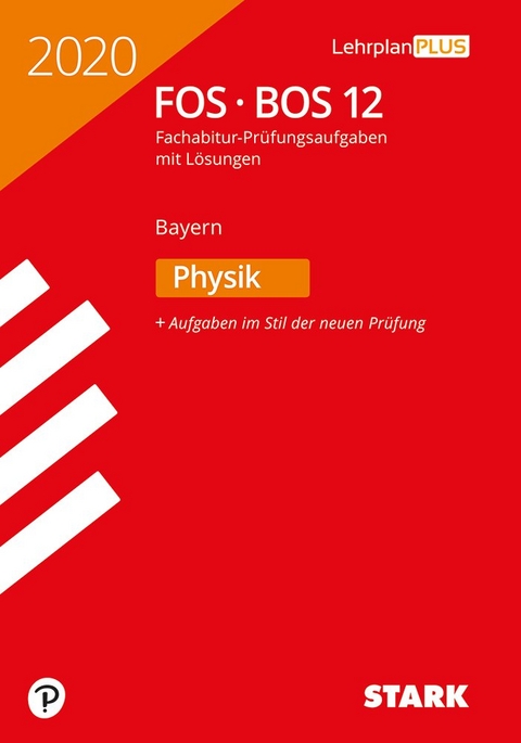 STARK Abiturprüfung FOS/BOS Bayern 2020 - Physik 12. Klasse