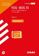 STARK Abiturprüfung FOS/BOS Bayern 2020 - Deutsch 13. Klasse