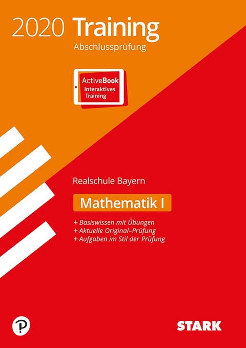 STARK Training Abschlussprüfung Realschule 2020 - Mathematik I - Bayern