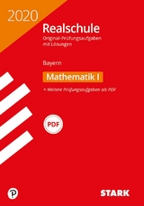 STARK Original-Prüfungen Realschule 2020 - Mathematik I - Bayern