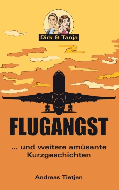 Flugangst ... und weitere amüsante Kurzgeschichten - Andreas Tietjen