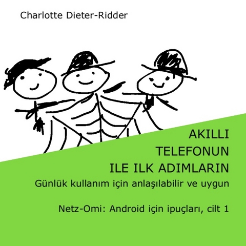Akilli Telefonun ile ilk adimlarin - Charlotte Dieter-Ridder
