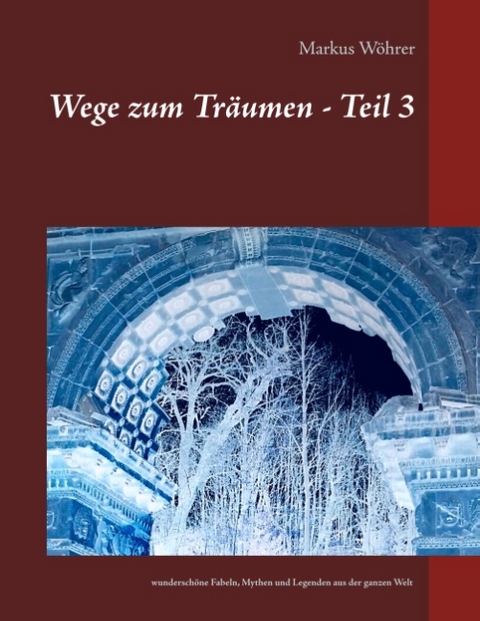 Wege zum Träumen - Teil 3 - Markus Wöhrer