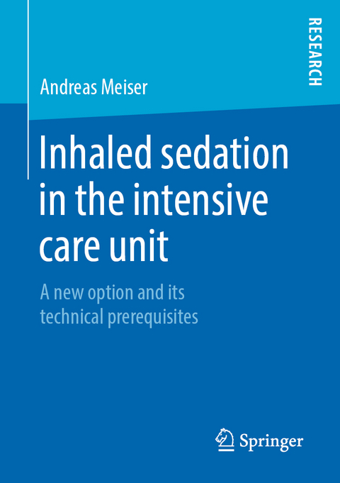 Inhaled sedation in the intensive care unit - Andreas Meiser