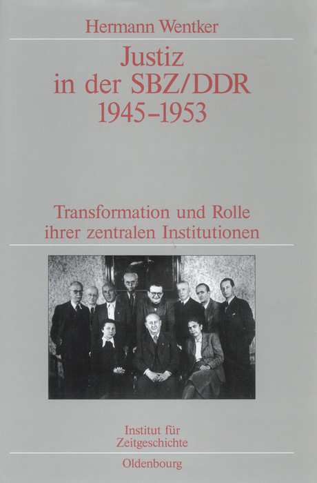 Justiz in der SBZ/DDR 1945-1953 -  Hermann Wentker