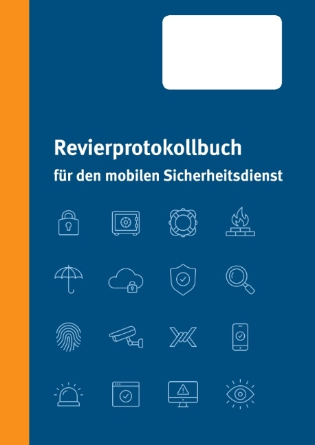 Revierprotokollbuch für den mobilen Sicherheitsdienst - Kai Deliomini