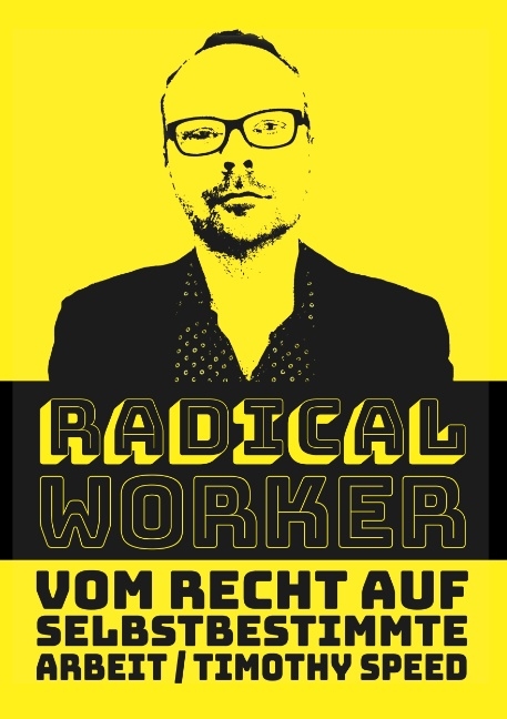 Radical Worker - Timothy Speed