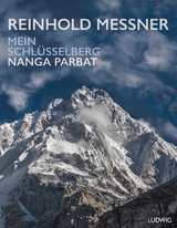 Nanga Parbat – Mein Schlüsselberg - Reinhold Messner