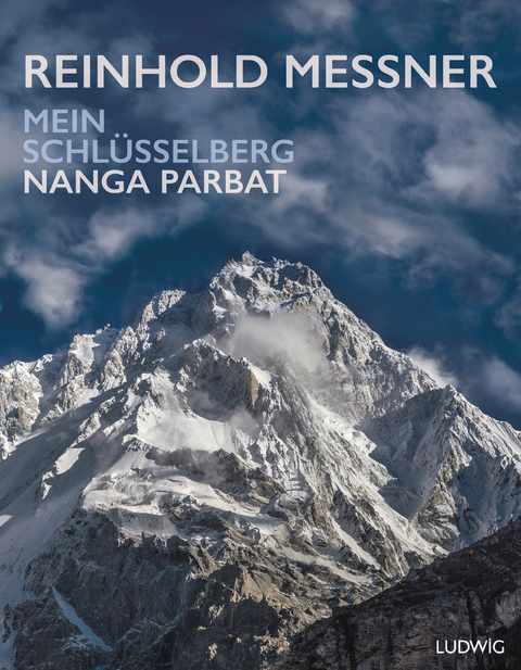 Nanga Parbat – Mein Schlüsselberg - Reinhold Messner