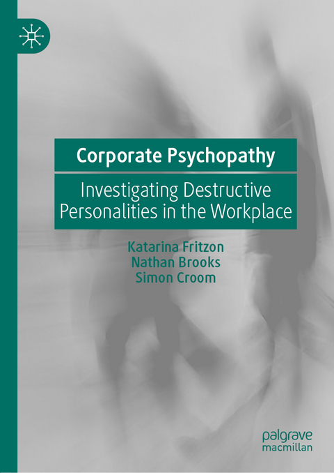 Corporate Psychopathy - Katarina Fritzon, Nathan Brooks, Simon Croom