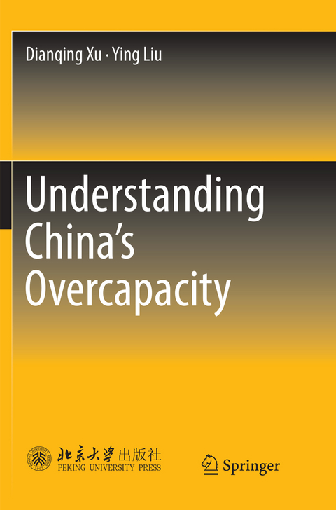 Understanding China's  Overcapacity - Dianqing Xu, Ying Liu