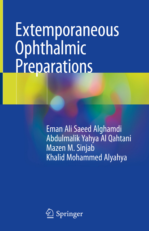 Extemporaneous Ophthalmic Preparations - Eman Ali Saeed Alghamdi, Abdulmalik Yahya Al Qahtani, Mazen M. Sinjab, Khalid Mohammed Alyahya