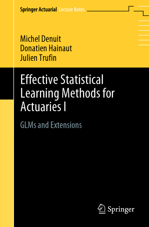 Effective Statistical Learning Methods for Actuaries I - Michel Denuit, Donatien Hainaut, Julien Trufin