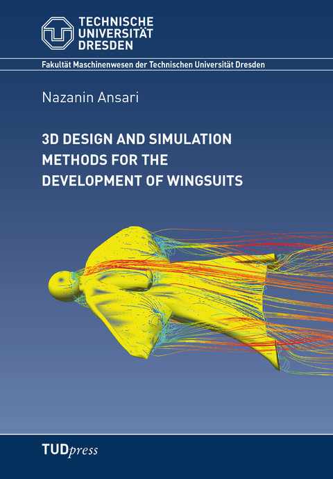 3D design and simulation methods for the development of wingsuits - Nazanin Ansari