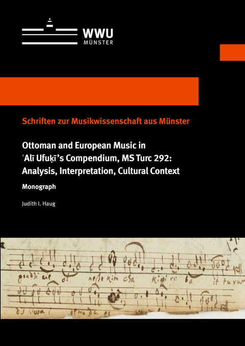 Ottoman and European Music in ʿAlī Ufuḳī’s Compendium, MS Turc 292: Analysis, Interpretation, Cultural Context - Judith I. Haug