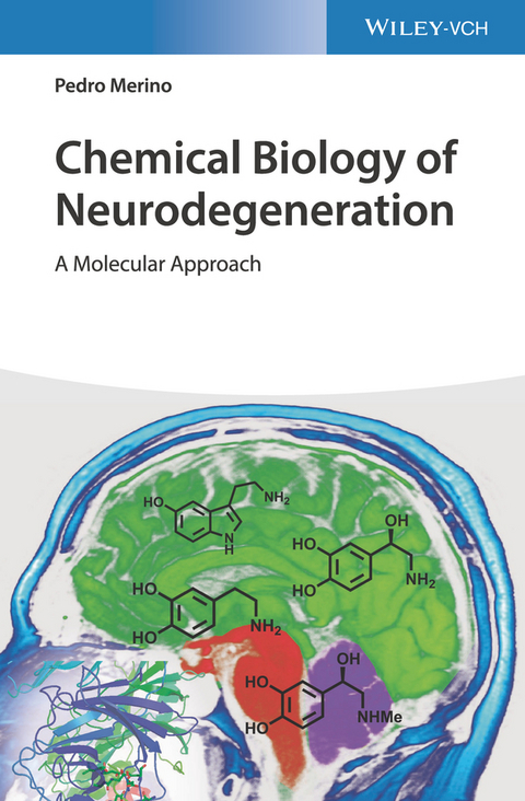 Chemical Biology of Neurodegeneration - Pedro Merino