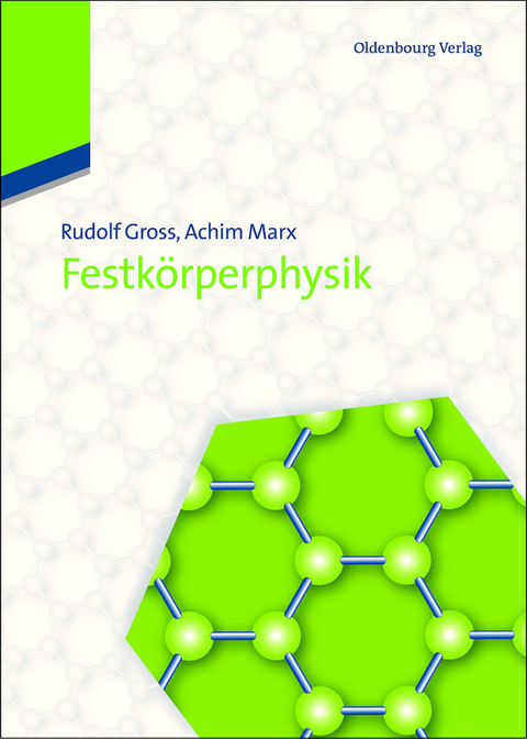 Festkörperphysik - Rudolf Gross, Achim Marx