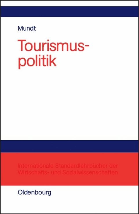 Tourismuspolitik - Jörn W. Mundt