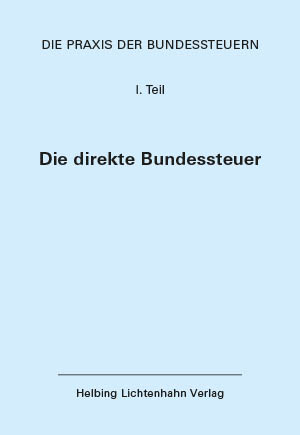 Die Praxis der Bundessteuern: Teil I EL 94 - 