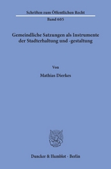 Gemeindliche Satzungen als Instrumente der Stadterhaltung und -gestaltung. - Mathias Dierkes
