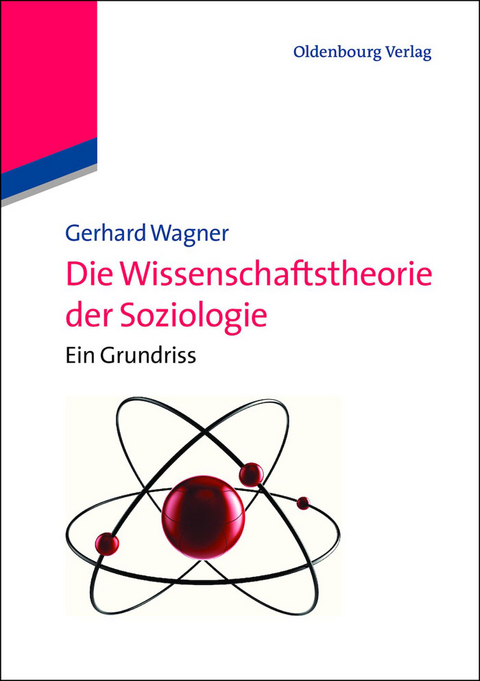 Die Wissenschaftstheorie der Soziologie - Gerhard Wagner
