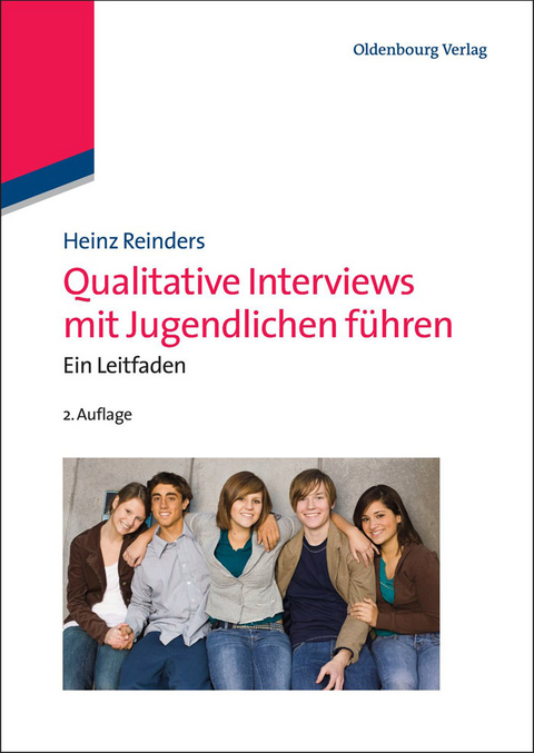 Qualitative Interviews mit Jugendlichen führen - Heinz Reinders