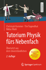 Tutorium Physik fürs Nebenfach - Kommer, Christoph; Tugendhat, Tim; Wahl, Niklas