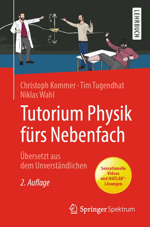 Tutorium Physik fürs Nebenfach - Christoph Kommer, Tim Tugendhat, Niklas Wahl