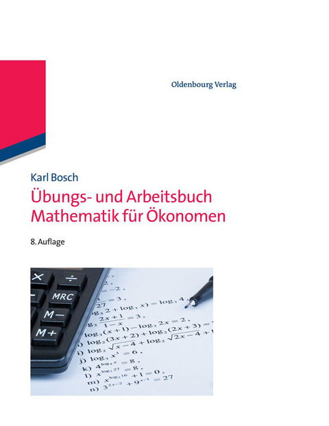 Übungs- und Arbeitsbuch Mathematik für Ökonomen - Karl Bosch