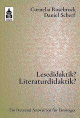 Lesedidaktik? Literaturdidaktik? - Cornelia Rosebrock, Daniel Scherf