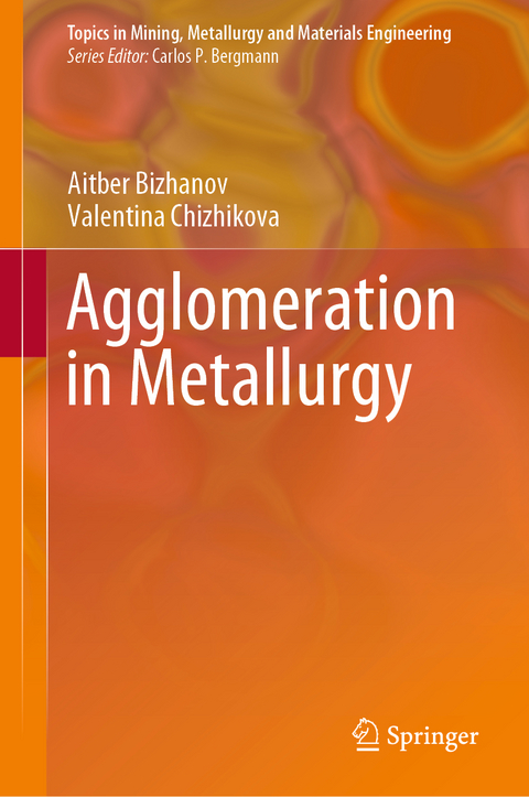 Agglomeration in Metallurgy - Aitber Bizhanov, Valentina Chizhikova