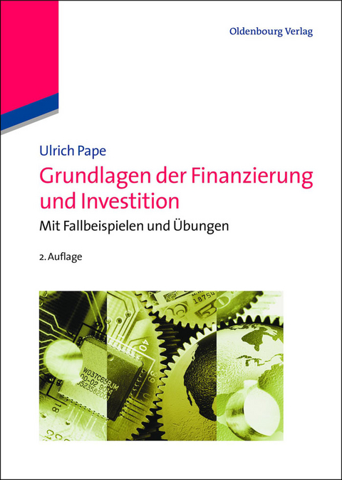 Grundlagen der Finanzierung und Investition - Ulrich Pape