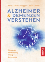 Alzheimer & Demenzen verstehen - Maier, Wolfgang; Jessen, Frank; Schulz, Jörg B.; Weggen, Sascha; Reetz, Kathrin